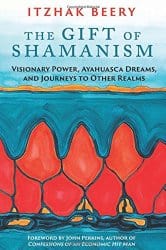 The Gift of Shamanism, by Itzhak Beery